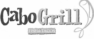 CABO GRILL FISH & TACOS