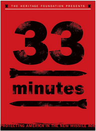 THE HERITAGE FOUNDATION PRESENTS 33 MINUTES PROTECTING AMERICA IN THE NEW MISSLE AGE