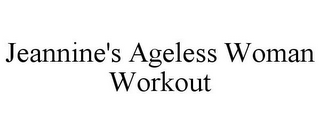 JEANNINE'S AGELESS WOMAN WORKOUT