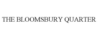 THE BLOOMSBURY QUARTER