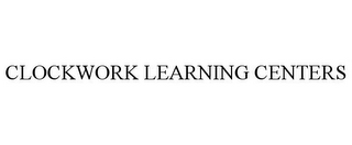 CLOCKWORK LEARNING CENTERS