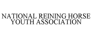 NATIONAL REINING HORSE YOUTH ASSOCIATION