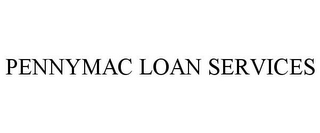 PENNYMAC LOAN SERVICES