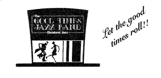 THE GOOD TIMES JAZZ BAND DIXIELAND JAZZ LET THE GOOD TIMES ROLL!!