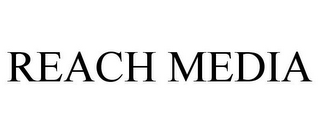 REACH MEDIA