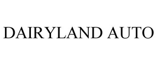 DAIRYLAND AUTO