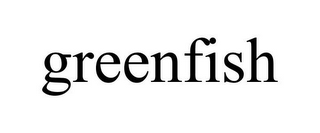 GREENFISH