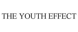 THE YOUTH EFFECT