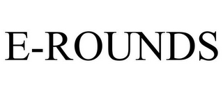 E-ROUNDS