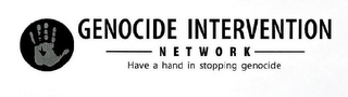 GENOCIDE INTERVENTION NETWORK HAVE A HAND IN STOPPING GENOCIDE