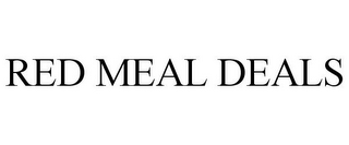 RED MEAL DEALS