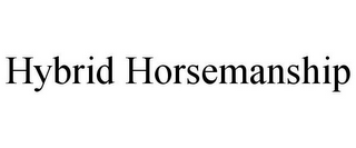 HYBRID HORSEMANSHIP