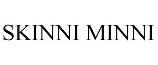 SKINNI MINNI