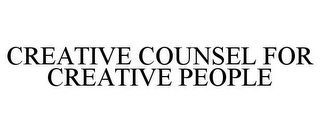 CREATIVE COUNSEL FOR CREATIVE PEOPLE