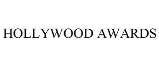 HOLLYWOOD AWARDS