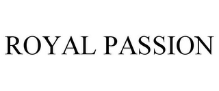 ROYAL PASSION