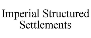 IMPERIAL STRUCTURED SETTLEMENTS