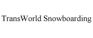 TRANSWORLD SNOWBOARDING