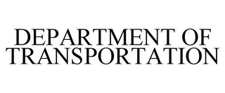 DEPARTMENT OF TRANSPORTATION