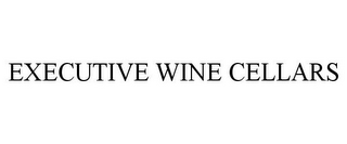 EXECUTIVE WINE CELLARS