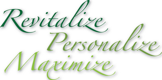 REVITALIZE PERSONALIZE MAXIMIZE