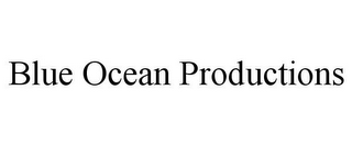 BLUE OCEAN PRODUCTIONS