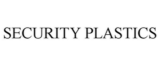 SECURITY PLASTICS