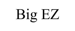 BIG EZ