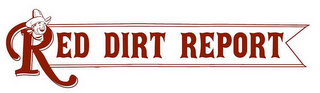 RED DIRT REPORT