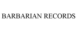 BARBARIAN RECORDS