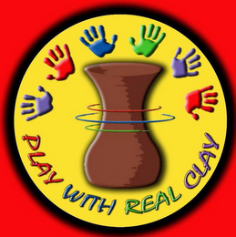PLAY WITH REAL CLAY