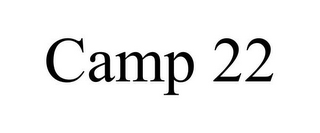 CAMP 22