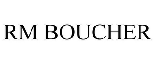 RM BOUCHER