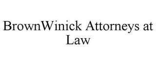 BROWNWINICK ATTORNEYS AT LAW