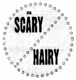 NO SCARY HAIRY