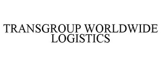 TRANSGROUP WORLDWIDE LOGISTICS