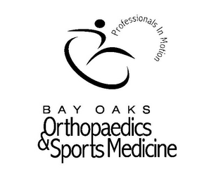BAY OAKS ORTHOPAEDICS & SPORTS MEDICINE PROFESSIONALS IN MOTION