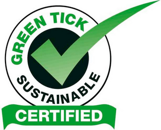 GREEN TICK SUSTAINABLE CERTIFIED