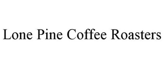 LONE PINE COFFEE ROASTERS