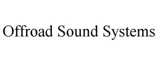 OFFROAD SOUND SYSTEMS