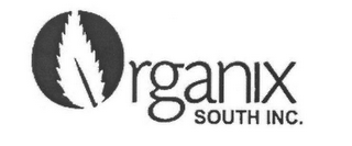 ORGANIX SOUTH INC.