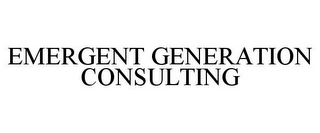 EMERGENT GENERATION CONSULTING