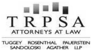 TRPSA ATTORNEYS AT LAW TUGGEY ROSENTHAL PAUERSTEIN SANDOLOSKI AGATHER LLP