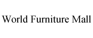 WORLD FURNITURE MALL