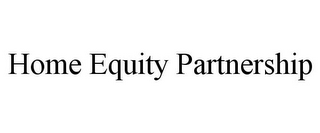 HOME EQUITY PARTNERSHIP