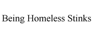 BEING HOMELESS STINKS