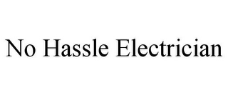 NO HASSLE ELECTRICIAN