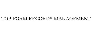 TOP-FORM RECORDS MANAGEMENT