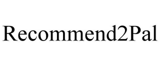 RECOMMEND2PAL