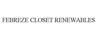 FEBREZE CLOSET RENEWABLES